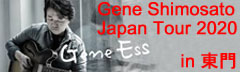 Gene Ess Shimosato Japan Tour 2020