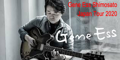 Gene Ess Shimosato Japan Tour 2020